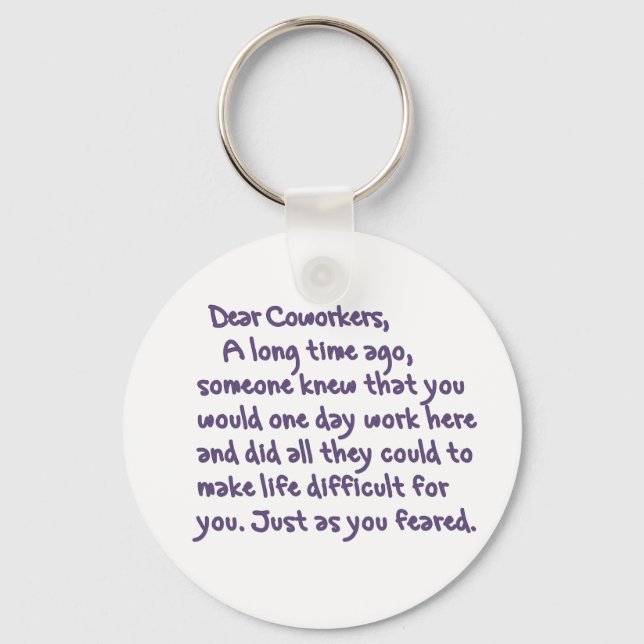 Dear Coworkers Key Ring (Front)
