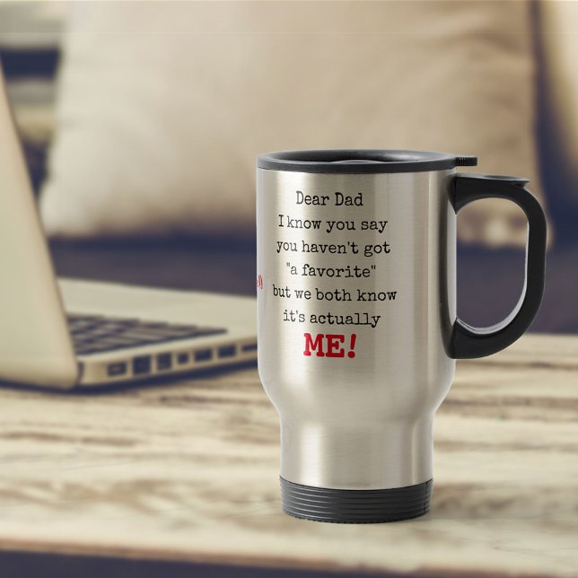 Dear Dad from Your Favourite - Funny Personalised Travel Mug (Creator Uploaded)