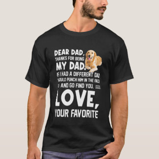 Dear Dad Thanks For Being My Dad T-Shirt