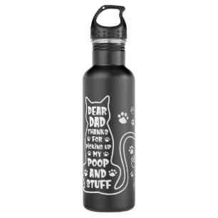 Dear Dad Thanks For Picking Up My Poop Happy Fathe 710 Ml Water Bottle