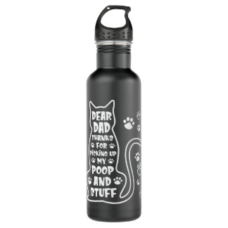 Dear Dad Thanks For Picking Up My Poop Happy Fathe 710 Ml Water Bottle