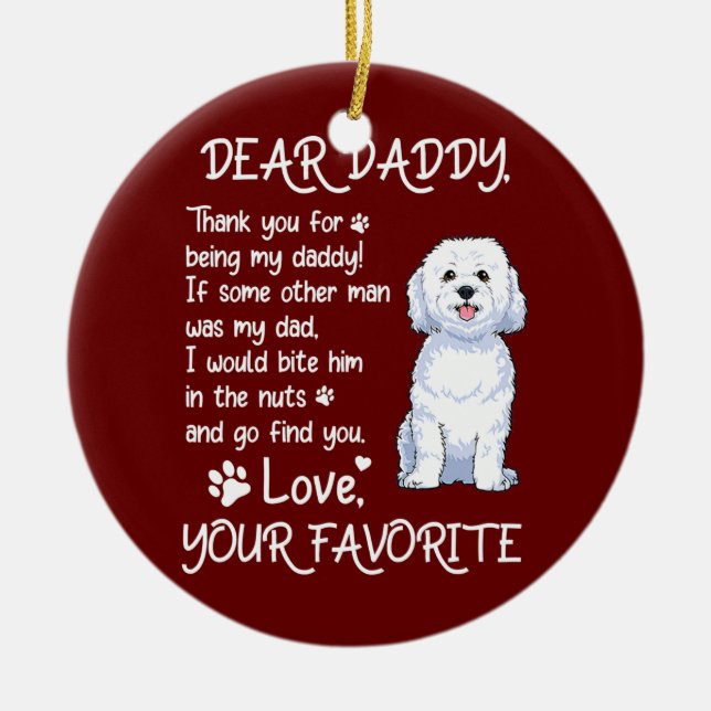Dear Daddy Bichon Frise Dog Dad Father's Day  Ceramic Tree Decoration (Front)