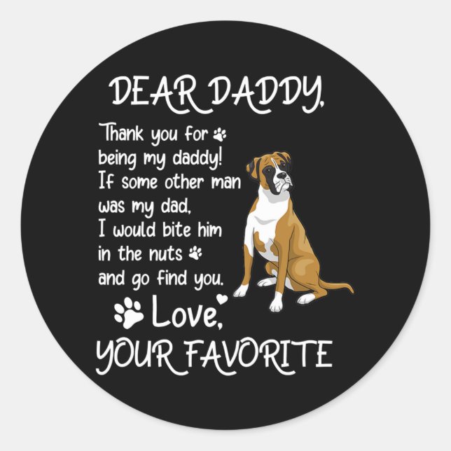 Dear Daddy Boxer lovers Dog Dad Father's Day  Classic Round Sticker (Front)
