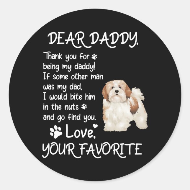 Dear Daddy Lhasa Apso Dog Dad Father's Day  Classic Round Sticker (Front)