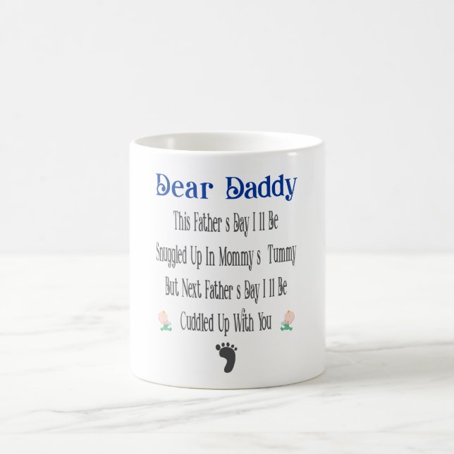 Dear Daddy Next Father’s Day Cuddled You Coffee Mug (Center)