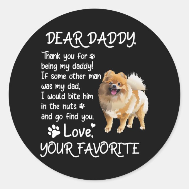 Dear Daddy Pomeranian Dog Dad Father's Day  Classic Round Sticker (Front)