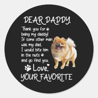 Dear Daddy Pomeranian Dog Dad Father's Day  Classic Round Sticker