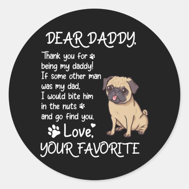 Dear Daddy Pug Dog Dad Father's Day  Classic Round Sticker (Front)