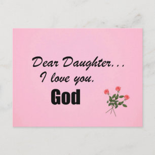 Dear Daughter, I love you. God Postcard