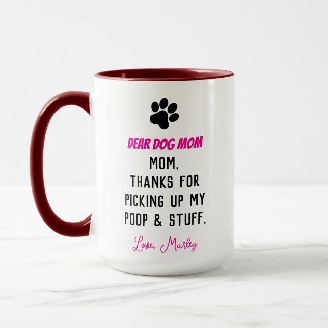 Dear Dog Mom – Funny Pet Mom , Cute Mother’s Day Mug (Left)