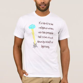 Dear God, please smite... T-Shirt