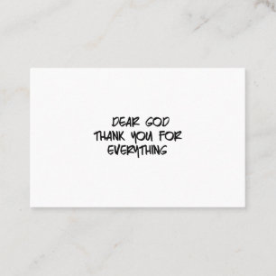 DEAR GOD THANK YOU FOR EVERYTHING BUSINESS CARD
