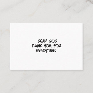 DEAR GOD THANK YOU FOR EVERYTHING BUSINESS CARD