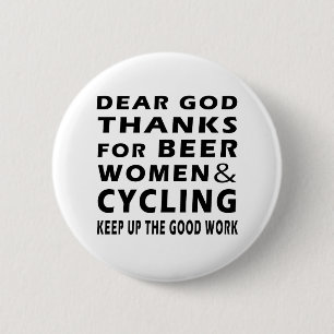 Dear God Thanks For Beer Women and Cycling 6 Cm Round Badge