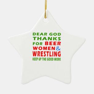 Dear God Thanks For Beer Women And Wrestling Ceramic Tree Decoration