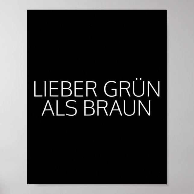 Dear Green Than Brown Litics Against Racism  Poster (Front)