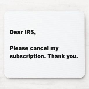 Dear IRS... Mouse Mat