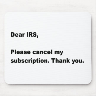 Dear IRS... Mouse Mouse Mat