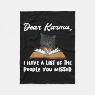 Dear Karma I Have A List Of People You Missed  Fleece Blanket