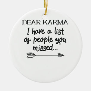 Dear Karma I Have A List Of People You Missed Joke Ceramic Tree Decoration