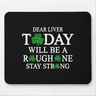 Dear Liver Irish St Patricks Day Men  Mouse Mat