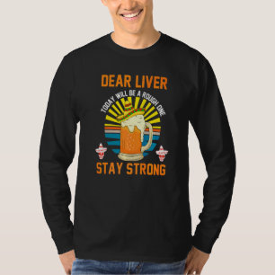Dear Liver Today Will Be A Rough One Cinco De Mayo T-Shirt