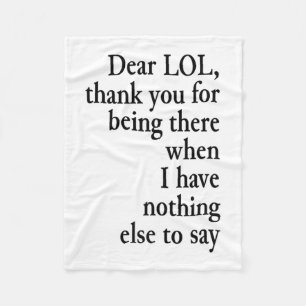 Dear Lol Funny Thank You Quote Design  Fleece Blanket