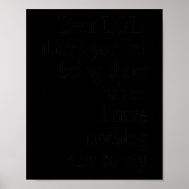 Dear Lol Funny Thank You Quote Design Premium  Poster (Front)