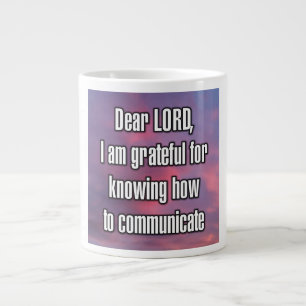 Dear LORD, I am grateful for knowing how to... Mug