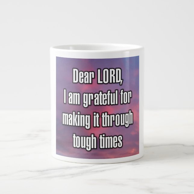 Dear LORD, I am grateful for making it... Mug (Front)