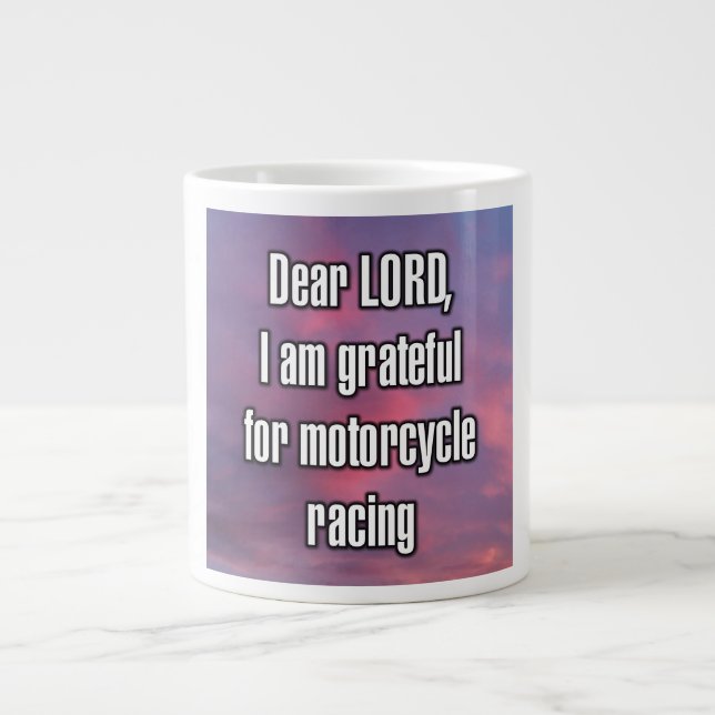 Dear LORD, I am grateful for motorcycle racing Mug (Front)