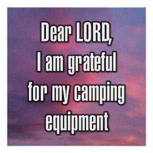 Dear LORD, I am grateful for my camping... Poster
