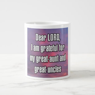 Dear LORD, I am grateful for my great-aunt... Mug