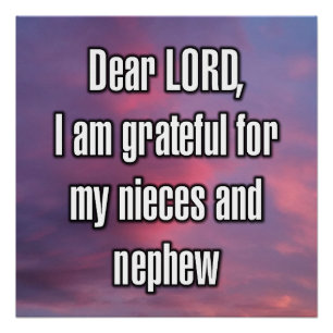 Dear LORD, I am grateful for my nieces and... Poster
