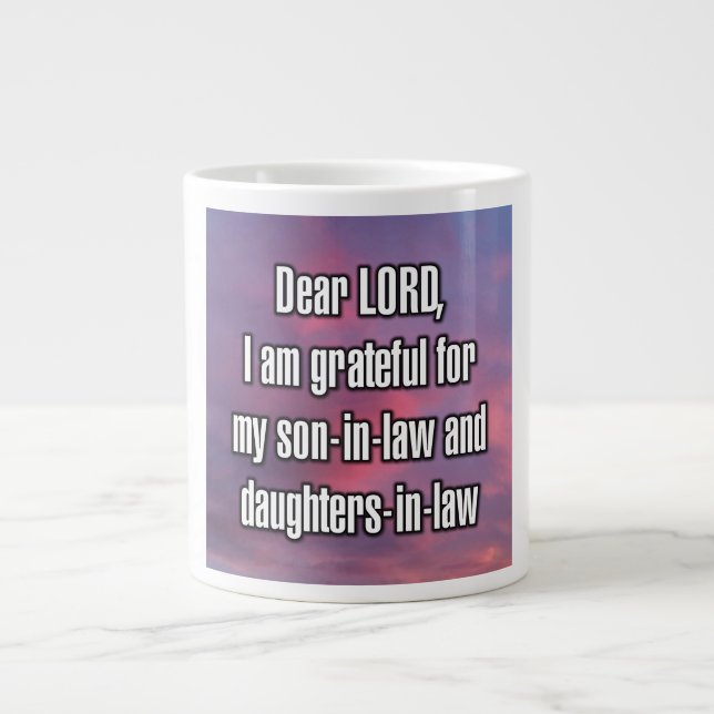 Dear LORD, I am grateful for my son-in-law... Mug (Front)