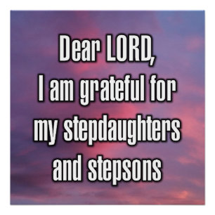 Dear LORD, I am grateful for my step... Poster