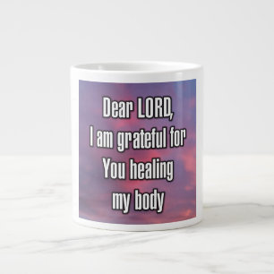 Dear LORD, I am grateful for You healing my... Mug
