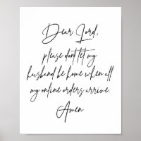 Dear Lord, Please Don't Let My Husband be Home...