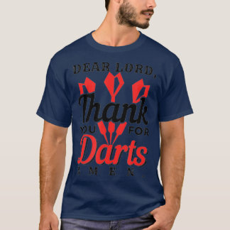 Dear Lord Thank You For Darts Amen T-Shirt