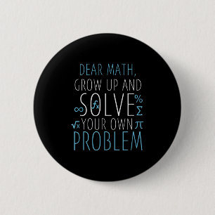 Dear Math Funny Math Quote Girls Boys Men Women Ma 6 Cm Round Badge