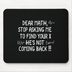 Dear Math Funny Math Quote  Mouse Mat