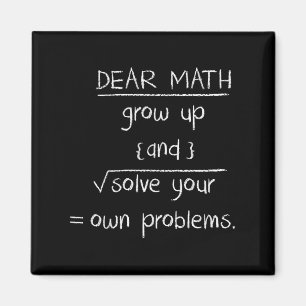 Dear Math Funny Quote Magnet