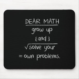 Dear Math Funny Quote  Mouse Mat