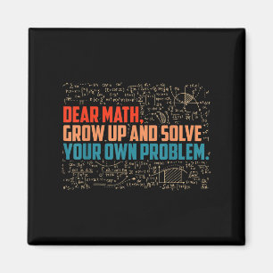 Dear Math Grow Up Funny Math Saying Magnet
