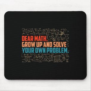 Dear Math Grow Up Funny Math Saying  Mouse Mat