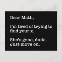 Dear Math, I'm Tired Of Trying To Find Your X