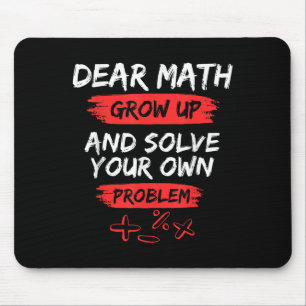 Dear Math Quote Funny For Teacher And Student  Mouse Mat