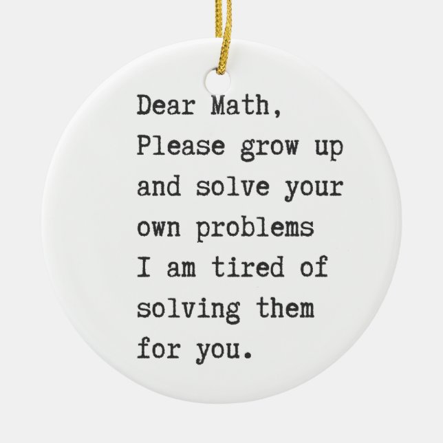 Dear math solve your own problems ceramic tree decoration (Front)