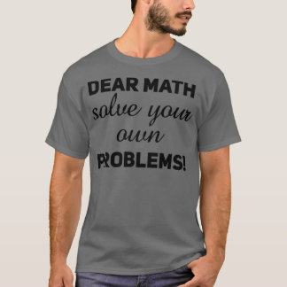 Dear math T-Shirt