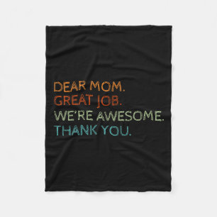 Dear Mom Great Job We're Awesome Mothers Day Son D Fleece Blanket